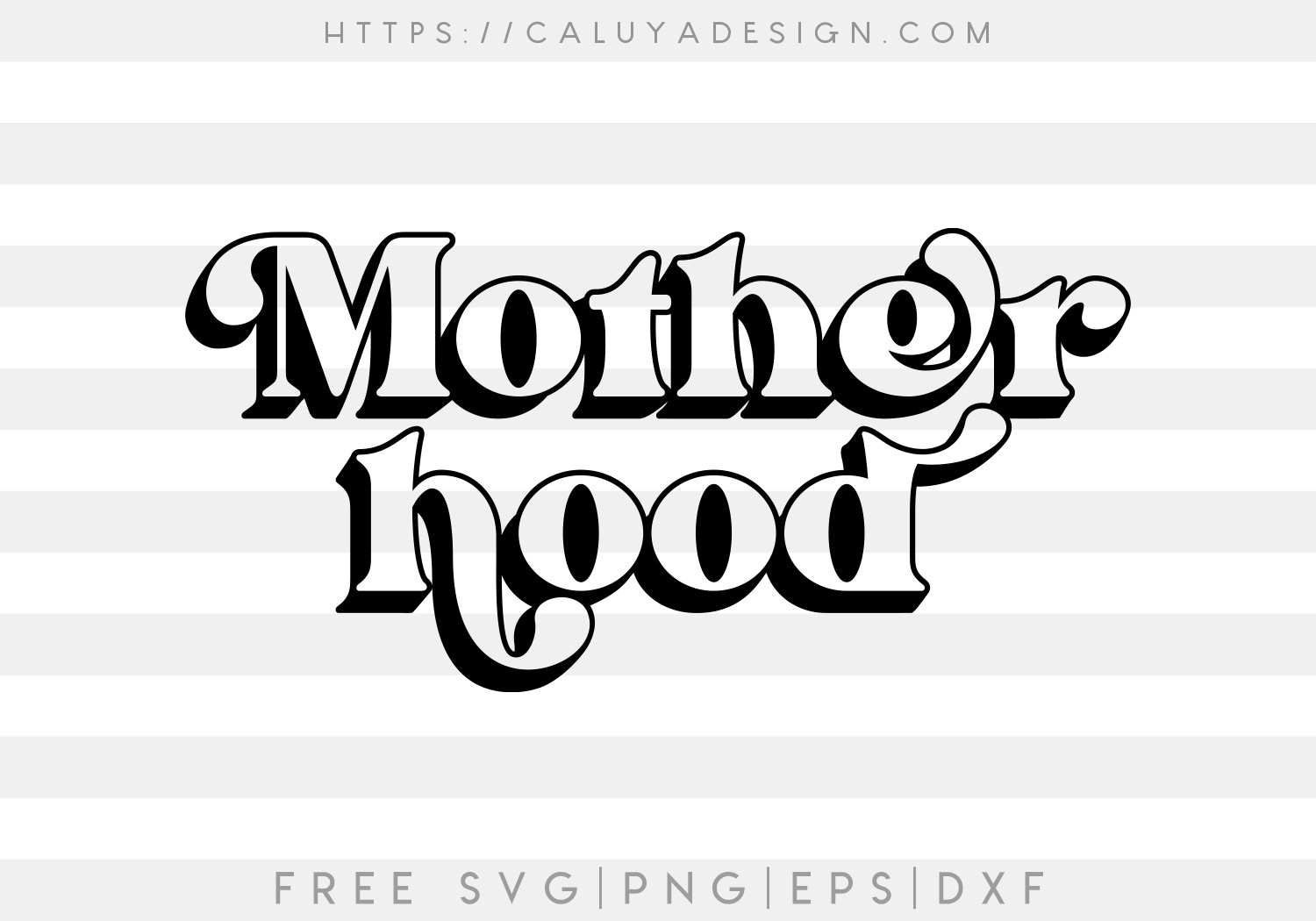 Free Free 254 Motherhood Svg Free SVG PNG EPS DXF File