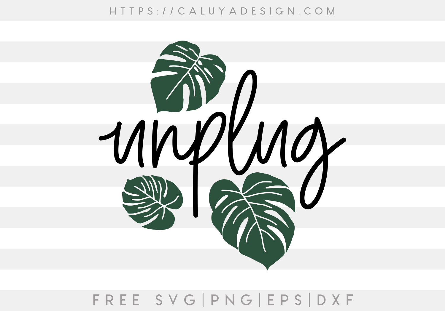 Download Free Unplug With Tropical Leaf Svg Caluya Design