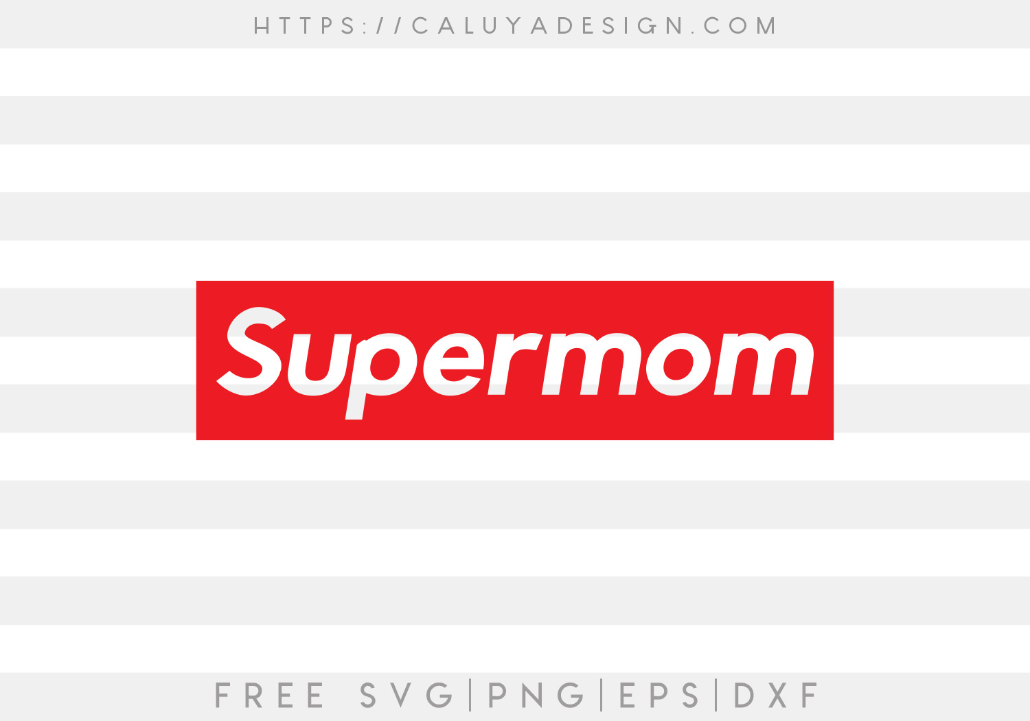 Download Free Supermom Svg Caluya Design