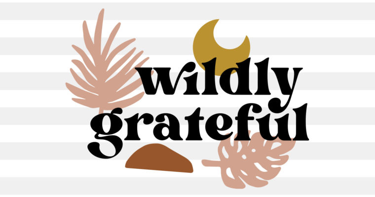Free Wildly Grateful SVG