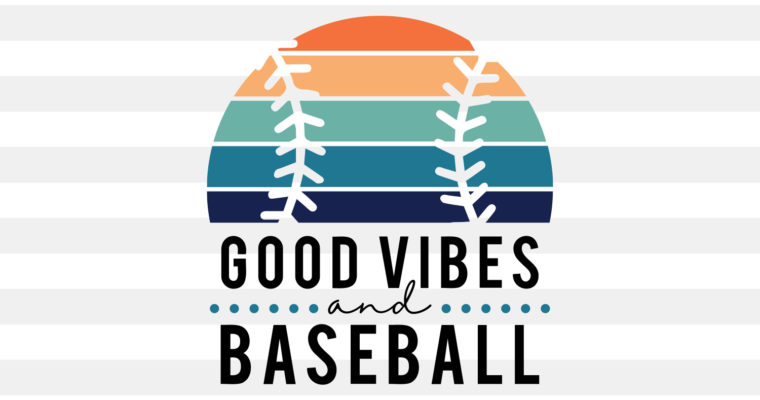 Free Good Vibes Baseball SVG