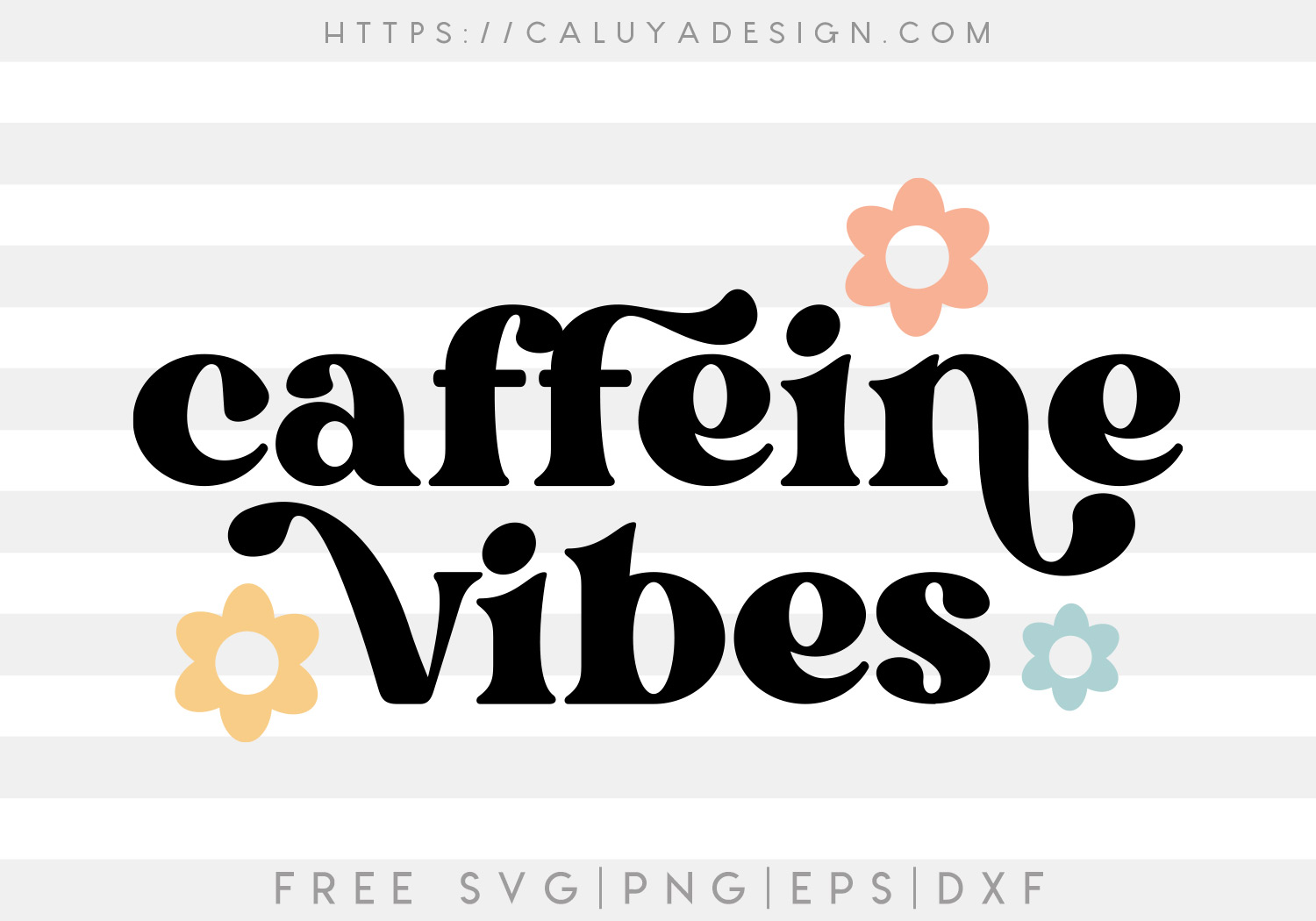 Free Caffeine Vibes SVG