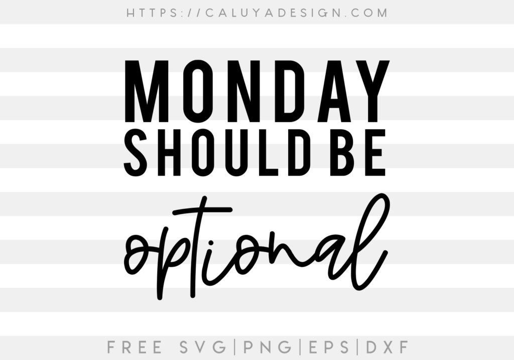 mondayshouldbeoptionalsvgmain CALUYA DESIGN