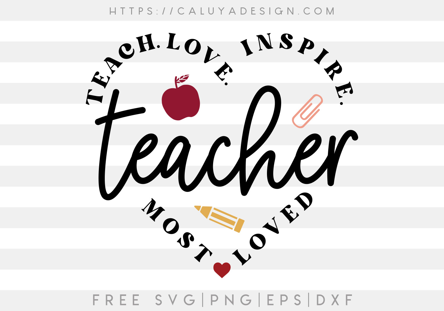 Free Teacher Love Inspire Svg Caluya Design