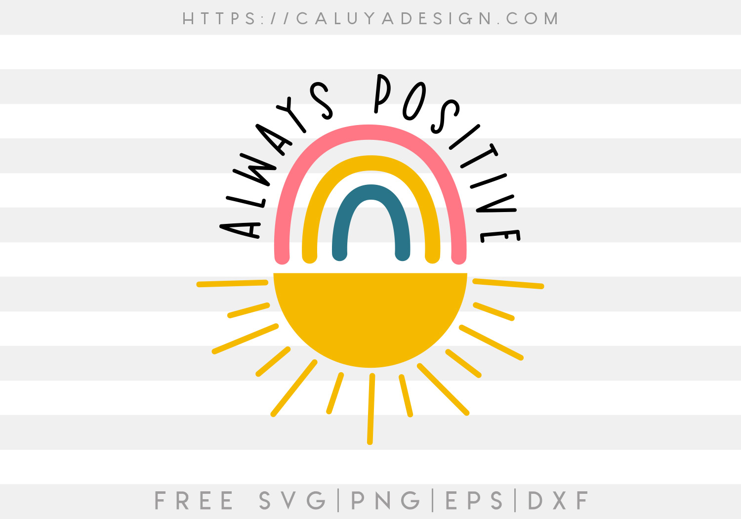Download Free Always Positive Svg Caluya Design