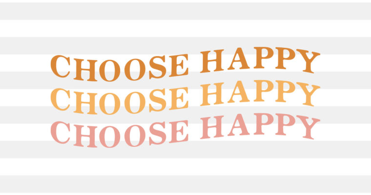 Free Choose Happy SVG