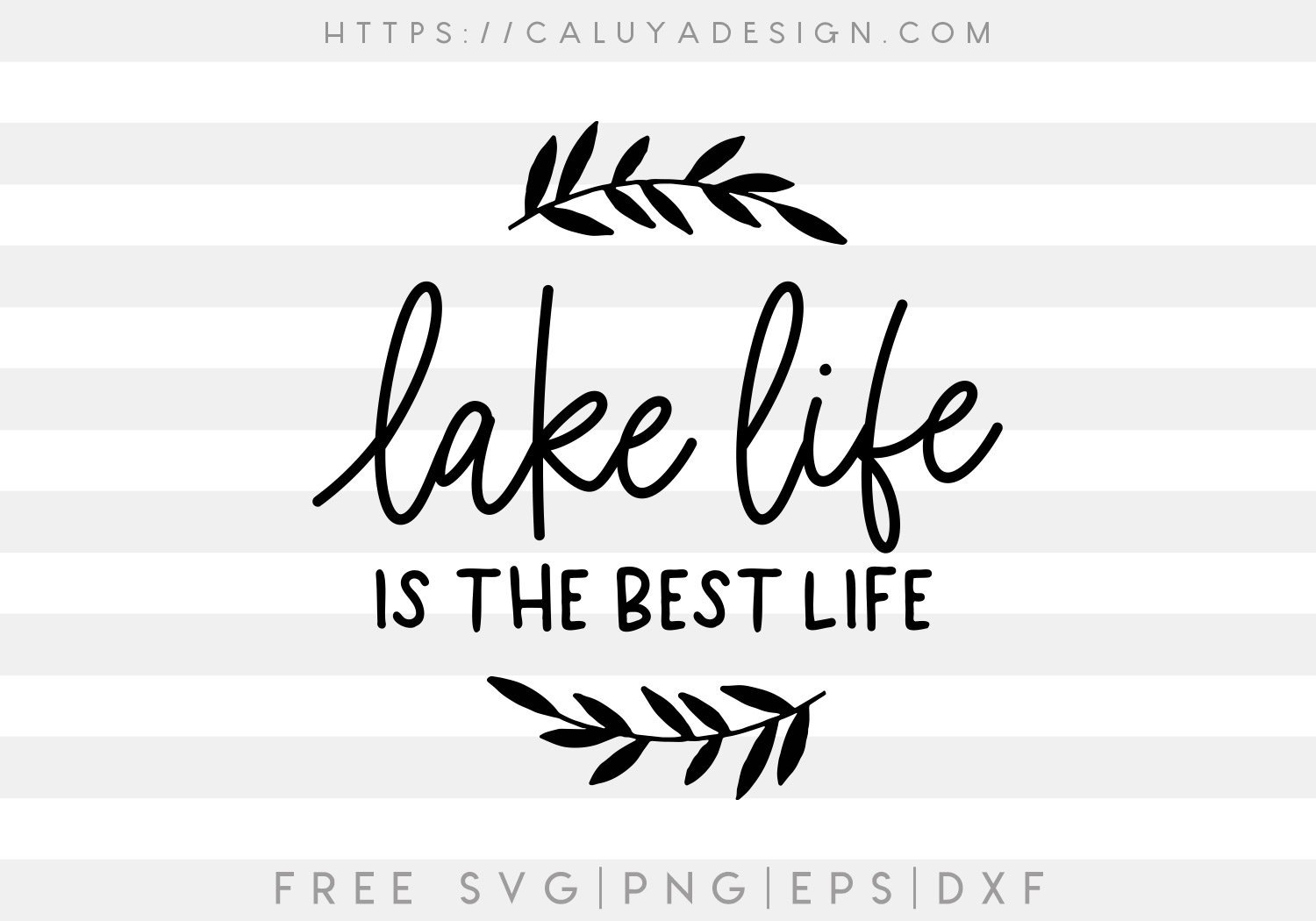 Free Lake Is the Best Life SVG