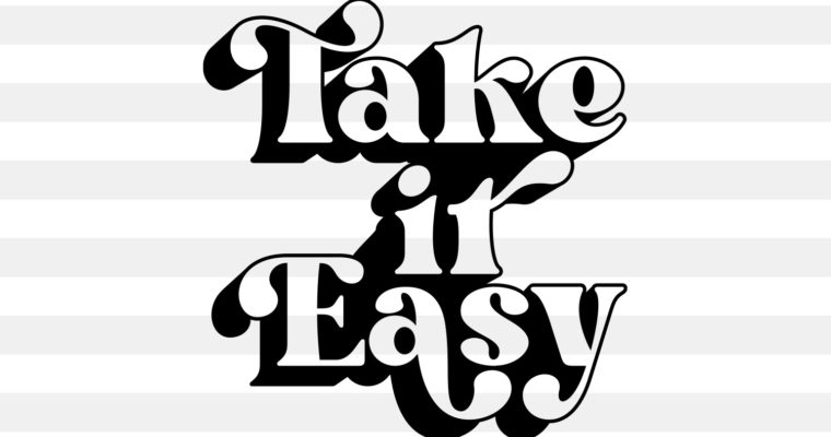 Free Take It Easy SVG