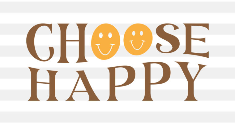 Free Choose Happy SVG