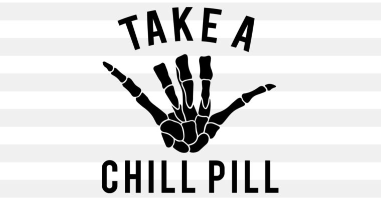 Free Take a Chill Pill SVG