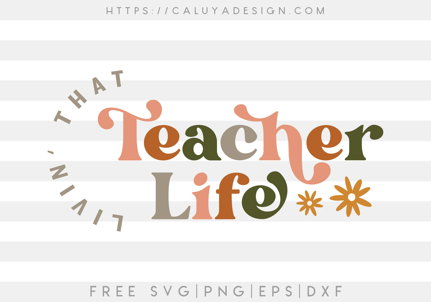 Free Livin' That Teacher SVG