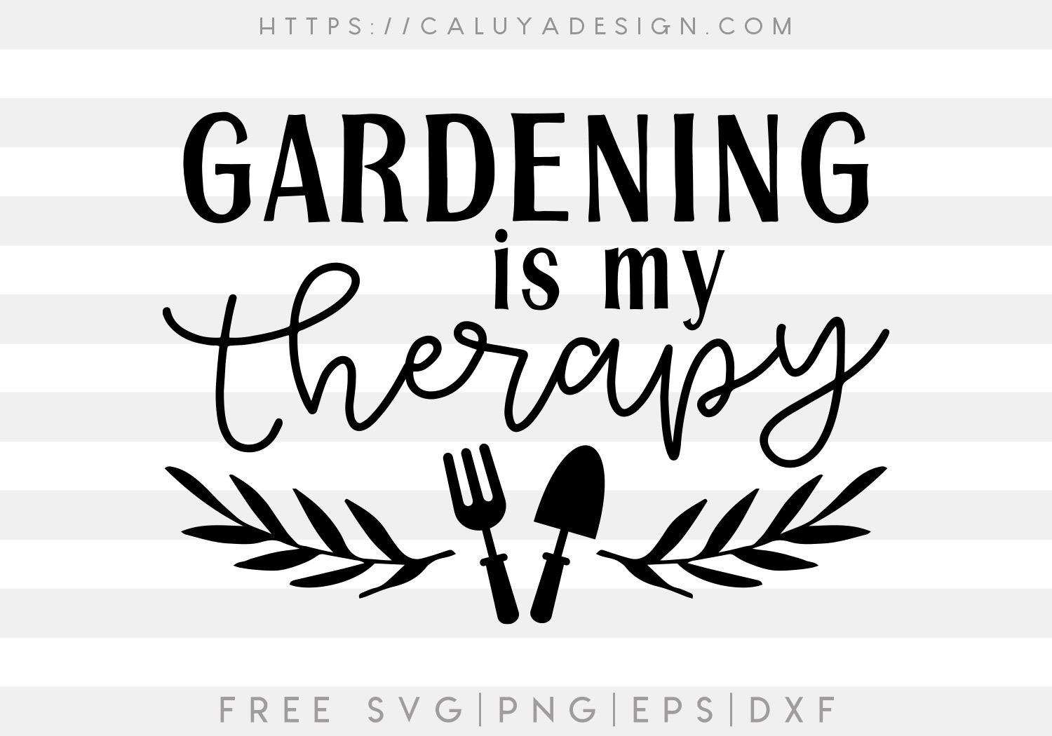 Gardening Is My Therapy SVG, PNG, EPS & DXF